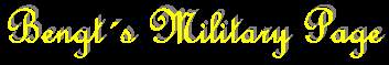 Click for "Bengts Military Page"